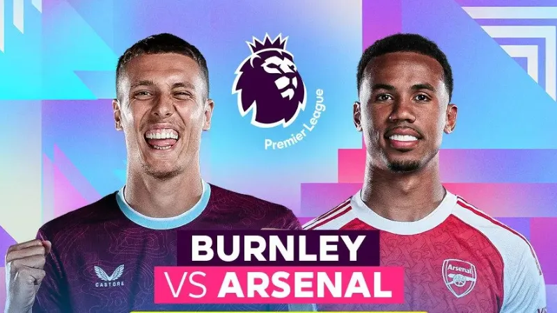 Phân Tích Thành Tích Đối Đầu Arsenal Và Burnley Toàn Diện